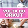 Orkut de volta? Criador ativa rede social e garante novidades em breve