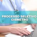 CISMETRO abre vagas na área da saúde; salário de até R$ 8.818,00