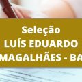 Prefeitura de Luís Eduardo Magalhães – BA abre 531 vagas em 41 cargos