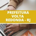 Prefeitura de Volta Redonda – RJ abre 12 vagas imediatas em edital simplificado