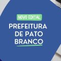 Prefeitura de Pato Branco – PR abre vagas de emprego público