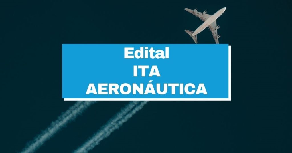 Concurso ITA Aeronáutica, Edital ITA Aeronáutica, Vagas ITA Aeronáutica