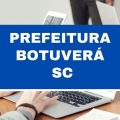 Concurso Prefeitura de Botuverá – SC: 58 vagas e salários de até R$ 14,2 mil