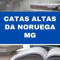 Concurso Prefeitura de Catas Altas da Noruega – MG: 124 vagas imediatas