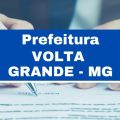 Concurso Prefeitura de Volta Grande – MG abre 47 vagas imediatas