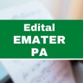 Emater – PA abre 54 vagas imediatas; até R$ 3,9 mil