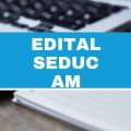 Seduc AM: 416 vagas em dois editais de processo seletivo