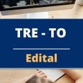 TRE – TO lança dois editais para estagiários remunerados