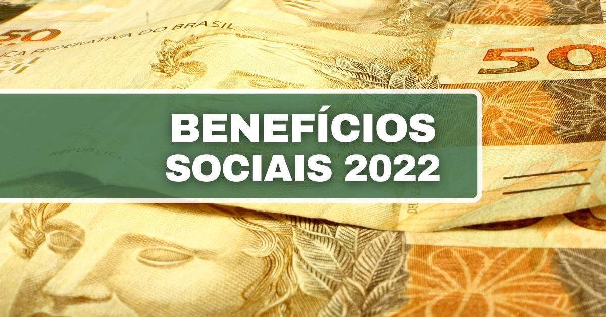Benefícios Sociais em 2022, benefícios sociais