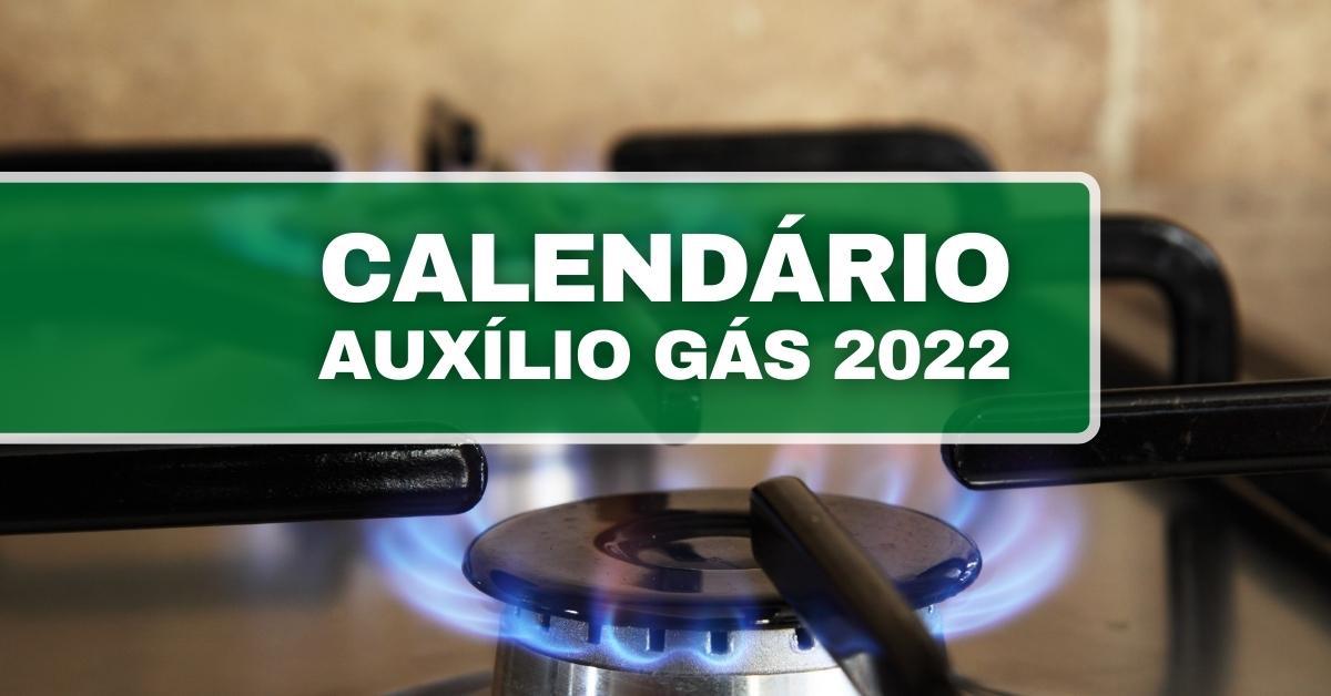 Auxílio Gás 2022, Calendário Auxílio Gás