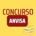 Concurso ANVISA: solicitação de edital será enviada ao Ministério da Economia; 107 vagas