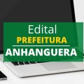 Concurso Prefeitura de Anhanguera – GO: edital e inscrição; até R$ 12 mil