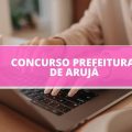 Concurso Prefeitura de Arujá – SP: edital e inscrição; saiba os detalhes