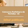 Concurso Prefeitura de Peritiba – SC: edital e inscrições; remuneração de até R$ 13.694,12