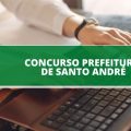 Concurso Prefeitura de Santo André – SP tem edital divulgado; vencimento de até R$ 4.460,21