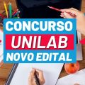 Concurso UNILAB: 127 vagas; mensais de até R$ 4.180 mais vantagens