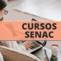 Programa Gratuidade Senac oferece cursos online sem nenhum custo