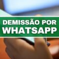 Demissão por WhatsApp é legalmente correta? Entenda