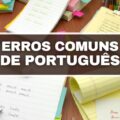 9 erros comuns de língua portuguesa que você provavelmente já cometeu