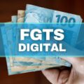 FGTS Digital é criado pelo governo e terá novos benefícios; veja mudanças