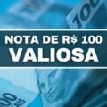 Esta nota de R$ 100 pode valer até R$ 4,5 MIL; saiba qual é o modelo