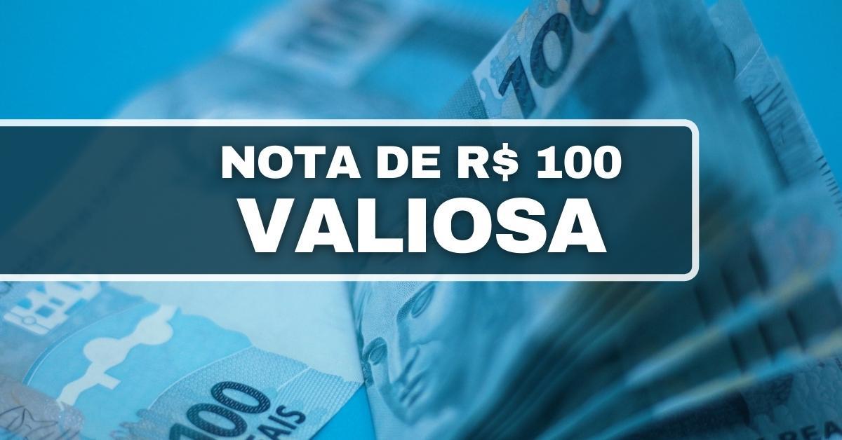 Nota De R 100 Pode Valer Até R 45 Mil Veja Qual é O Modelo Valioso 7277