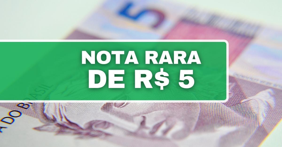 Conheça a nota de R$ 5 reais que pode ser comercializada por até R$ 3,5 mil  - Pensar Cursos