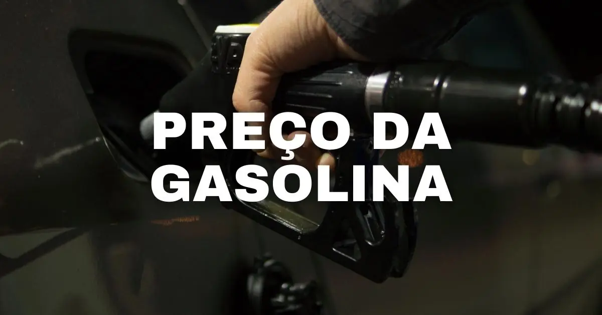 preço da gasolina, gasolina, preço médio da gasolina