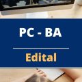 PC BA lança novo edital; até R$ 4,8 mil em 26 vagas temporárias