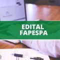 Fapespa – PA: edital e inscrições; vagas imediatas