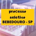 Prefeitura de Bebedouro – SP libera edital de processo seletivo