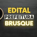 Prefeitura de Brusque – SC abre seleção; mensais de R$ 5 mil