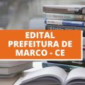 Prefeitura de Marco – CE divulga edital de processo seletivo