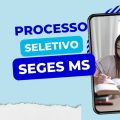 SEGES de Campo Grande – MS divulga edital de processo seletivo