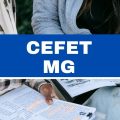 Concurso CEFET MG: editais e inscrição