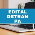 Detran – PA abre vagas imediatas em 12 cidades