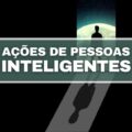 9 ações de pessoas inteligentes que você deve aplicar no seu dia a dia