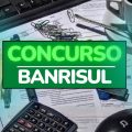 Concurso Banrisul: 274 vagas em diversas áreas; salário + benefícios