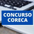 Concurso CORECA: edital e inscrição; novas vagas