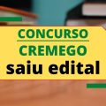 Concurso CREMEGO: 150 vagas e salário de até R$ 9,8 mil