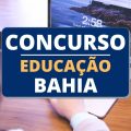 Concurso Educação Bahia: FCC é organizadora; mais de 2,1 mil vagas