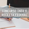 Concurso público: 1.699 vagas autorizadas para INSS e Receita Federal