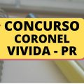 Concurso Prefeitura de Coronel Vivida – PR: 36 vagas; até R$ 21,3 mil