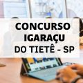 Concurso Prefeitura de Igaraçu do Tietê – SP: edital e inscrição