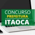 Concurso Prefeitura de Itaóca – SP: edital e inscrição