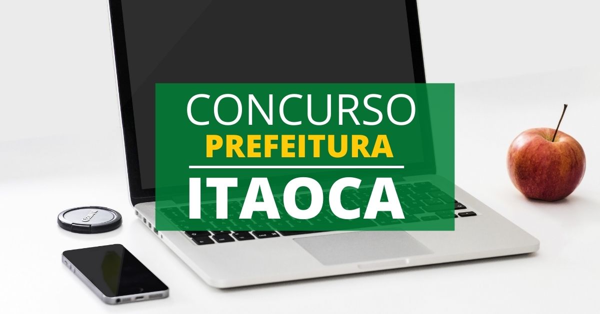 concurso itaoca, concurso prefeitura de itaoca, edital itaoca