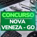 Concurso Prefeitura de Nova Veneza – GO abre novas vagas e forma cadastro