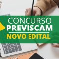 Concurso Previscam – PR: edital e inscrição