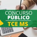 Concurso TCE MS: novas vagas e mensais de R$ 35,4 mil