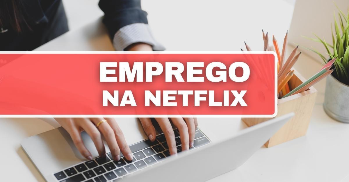 Netflix abre dez novas vagas de emprego em Alphaville - Folha de Alphaville